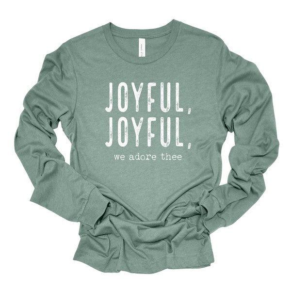 A Joyful, Joyful, We Adore Thee Long Sleeve Tee in green featuring the phrase "JOYFUL, JOYFUL, we adore thee" printed in white text on the front.